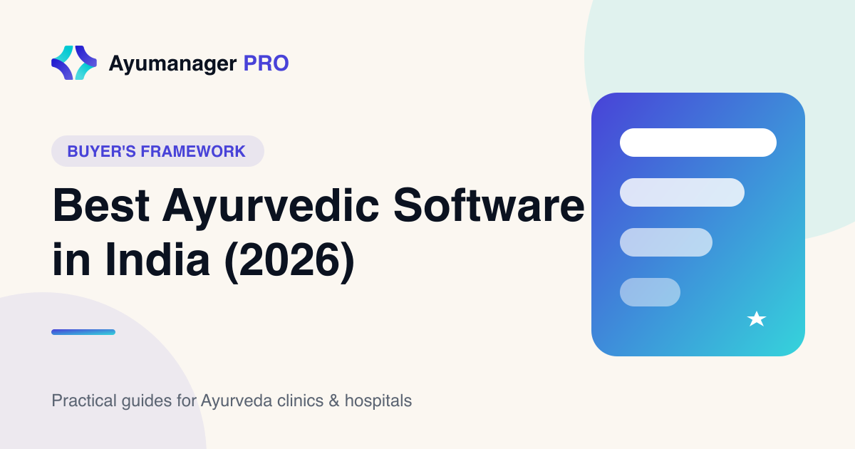 Best Ayurvedic software in India 2026 evaluation framework - Ayumanager PRO