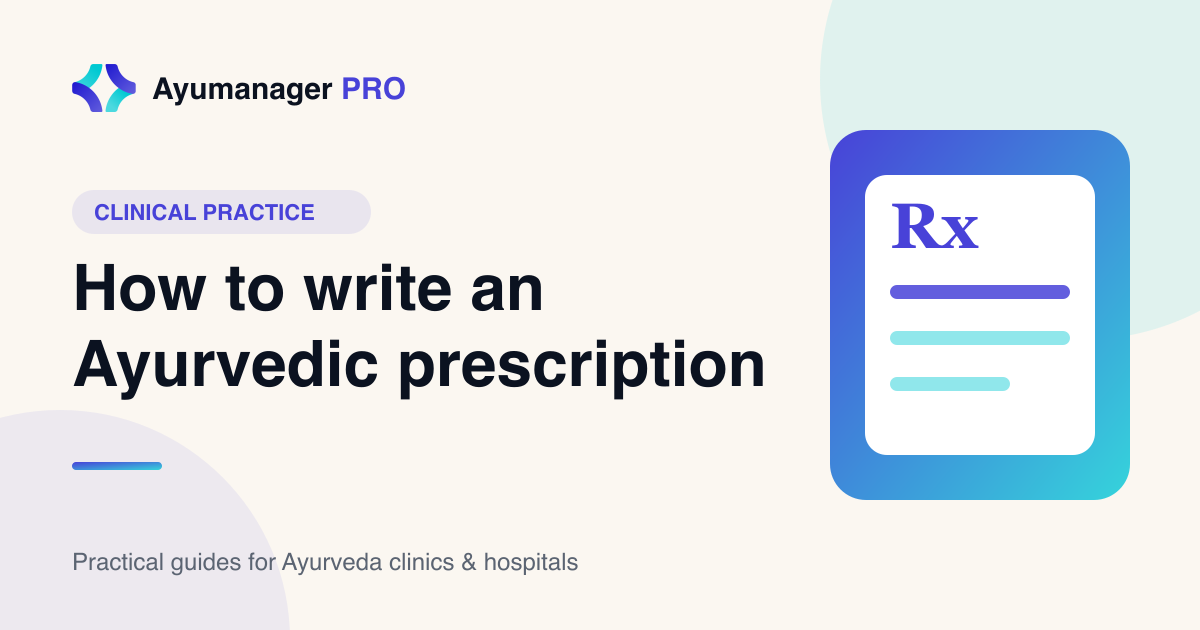 How to write an Ayurvedic prescription with Kala, Anupana and Pathya - Ayumanager PRO