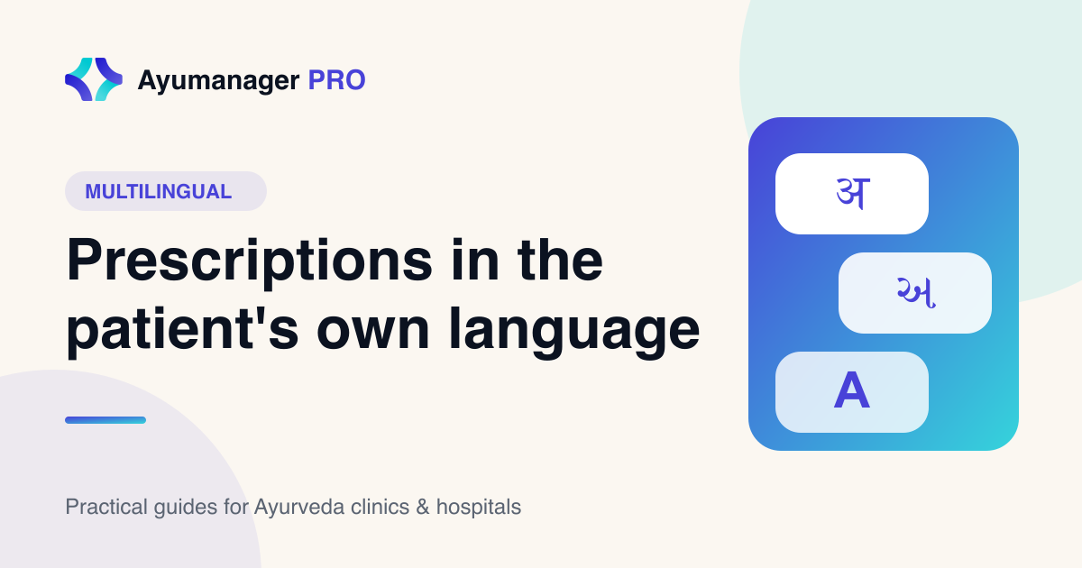 Multilingual Ayurvedic software showing Hindi, Gujarati and English prescriptions - Ayumanager PRO